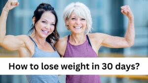 Read more about the article How to lose weight in 30 days?